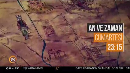 An ve Zaman cumartesi 23:15'te 24 TV'de