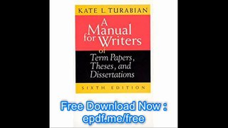A Manual for Writers of Term Papers, Theses, and Dissertations, 6th Edition (Chicago Guides to Writing, Editing, and Pub