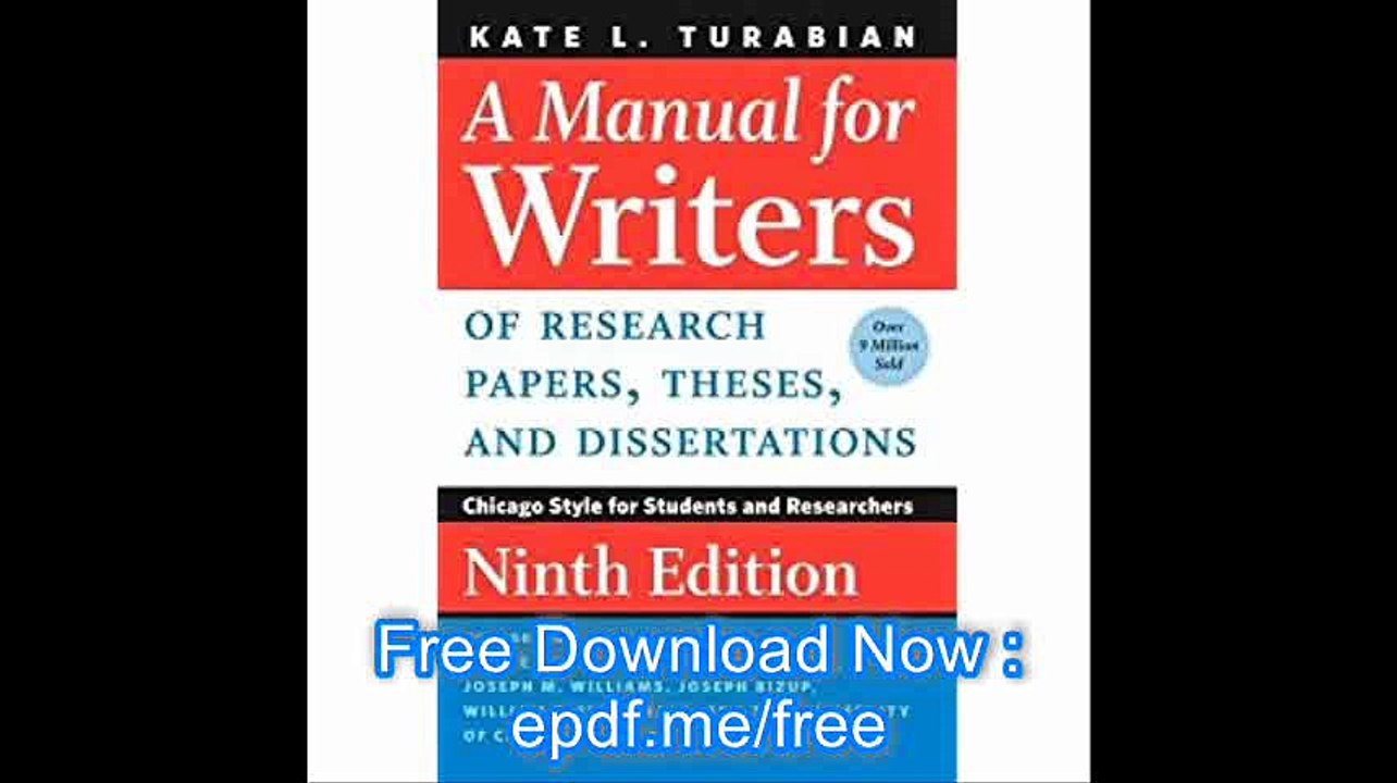 A Manual for Writers of Research Papers, Theses, and Dissertations, Ninth Edition Chicago Style for Students and Researc