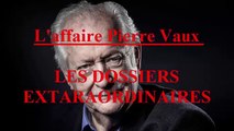 L'affaire Pierre Vaux EP:37 / Les Dossiers Extraordinaires de Pierre Bellemare