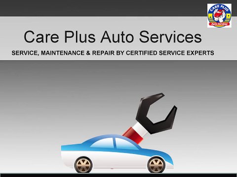 Affordable Car Service & Maintenance by Care Plus Auto Services