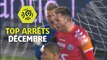 Top arrêts Ligue 1 Conforama - Décembre (saison 2017/2018)