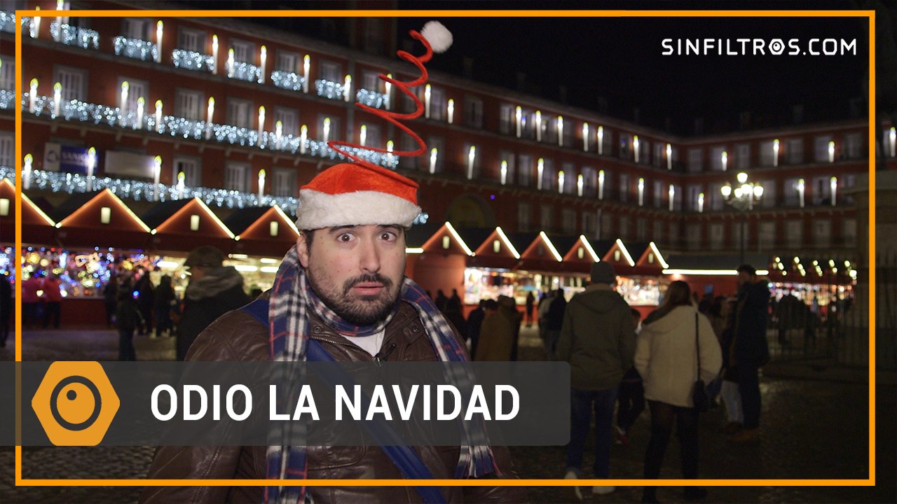 Odio la Navidad | Sinfiltros.com