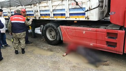 Tırın patlayan körüğünü kontrol için altına giren sürücü ezilerek hayatını kaybetti