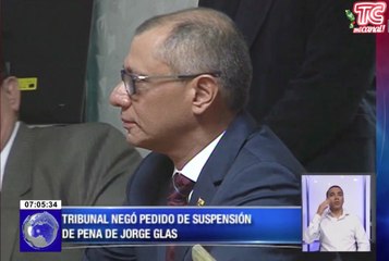 Tribunal negó pedido de suspensión de pena de Jorge Glas