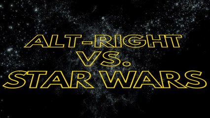 Alt-right vs Star Wars: Why some fans are attacking The Last Jedi
