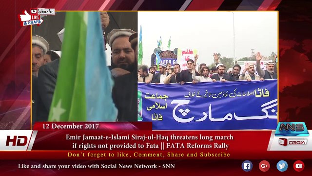 Emir Jamaat-e-Islami Siraj-ul-Haq threatens long march if rights not provided to Fata || FATA Reforms Rally