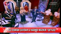 Ali Osman Çavdar & Habibe Bozkır - Çetleş [Flash Tv - Evlere Şenlik]