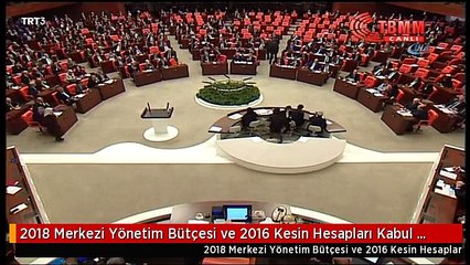 2018 Merkezi Yönetim Bütçesi ve 2016 Kesin Hesapları Kabul Edildi