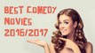 Comedy Movies 2016/2017: See the best funniest top comedies