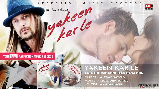 YAKEEN KAR LE (Full Video) Altaf Sayyed | New Song 2018 HD
