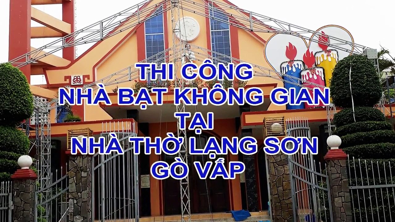 Thi công nhà bạt không gian ở nhà thờ Lạng Sơn Gò Vấp