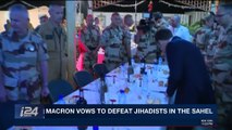 i24NEWS DESK | Macron vows to defeat Jihadists in the Sahel | Friday, December 22nd 2017
