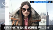 Coach Introducing Womens Fall 2016 Brooklyn Spirit | FashionTV | FTV