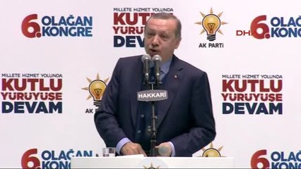Hakkari-Cumhurbaşkanı Erdoğan AK Parti 6. Olağan İl Kongresi'nde Konuştu