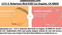 1171 S. Robertson Blvd #182 Los Angeles - Topbeststyles.com Designer Watches