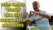 Leeds United 1 Hull City 0 Quick Match Highlights - Championship 23/12/17