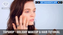 Topshop Perfect Inspiration Holiday Makeup & Hair Tutorial | FashionTV | FTV