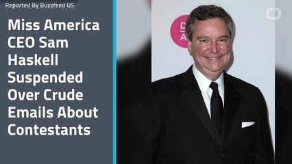 Miss America CEO Sam Haskell Suspended Over Crude Emails About Contestants