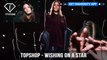 Topshop Wishing On A Star Music's Best New Talents Sing Topshop Christmas Song | FashionTV | FTV