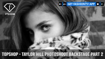 Taylor Hill Topshop Backstage Photoshoot Wild Free and Pretty Part 2 | FashionTV | FTV
