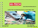 Hi Tech Offers Job Prospective Based Advance Mobile Repairing Course in Laxmi Nagar, Delhi