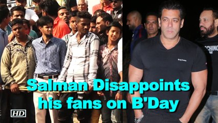 Salman Disappoints his fans on B'Day