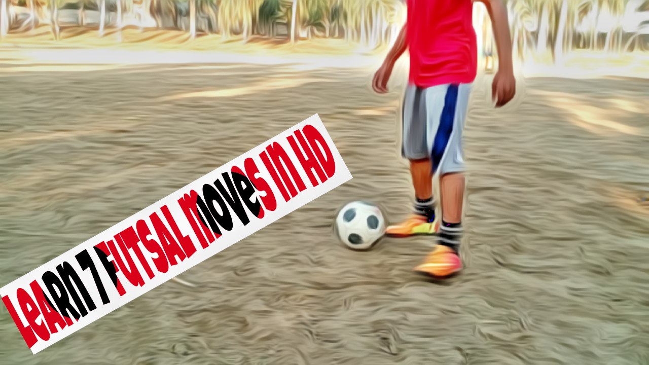 Learn Top 7 Amazing Futsal Skills & Football Tricks - Tutorial 2018