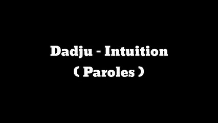Dadju - Intuition (Lyrics) 🎶 | Découvrez le sens profond de la chanson