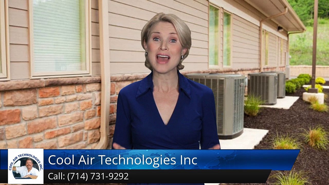 Hvac Contractors Tustin Ca (714) 731-9292 Cool Air Technologies Inc. Review by Sandy W.
