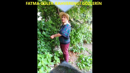 FATMA GÜLER-KAHVERENGİ GÖZLERİN
