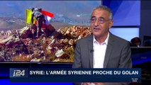 L'armée syrienne proche du Golan : décryptage de Maurice Ifergan