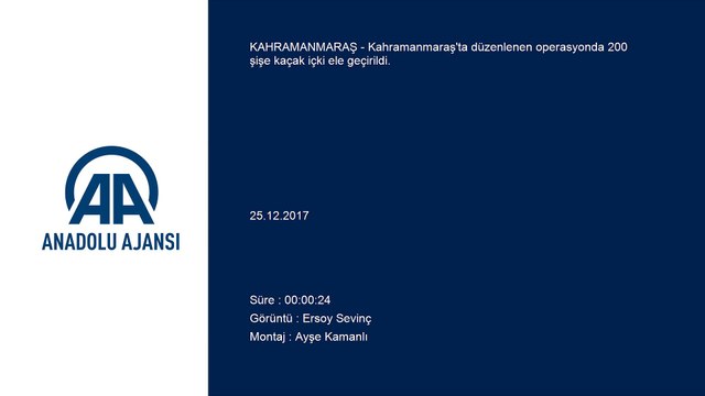 Kaçak içki operasyonu - KAHRAMANMARAŞ