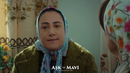 Aşk ve Mavi 46.Bölüm - Birgül, Hasibe’den özür diliyor!