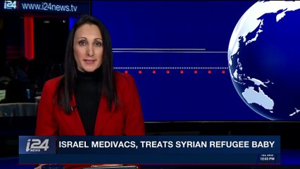 i24NEWS DESK | Israel Medivacs, treats Syrian refugee baby | Monday, December 25th 2017