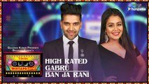 High Rated GabruBan Ja Rani (Video) Mixtape T-Series Punjabi Guru Randhawa, Neha Bhushan Kumar