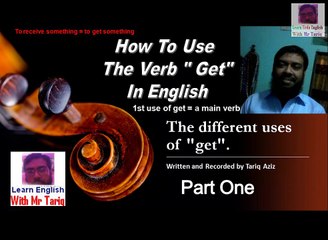 Use of Get In English Grammar - How to use Get in English lesson one