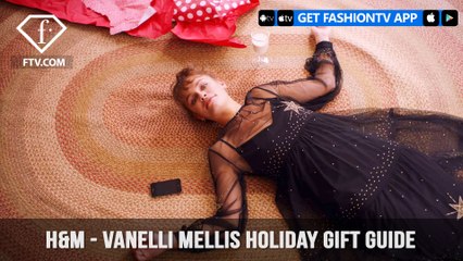H&M - Vanelli Mellis Holiday Gift Guide directed by Wendy McColm | FashionTV | FTV