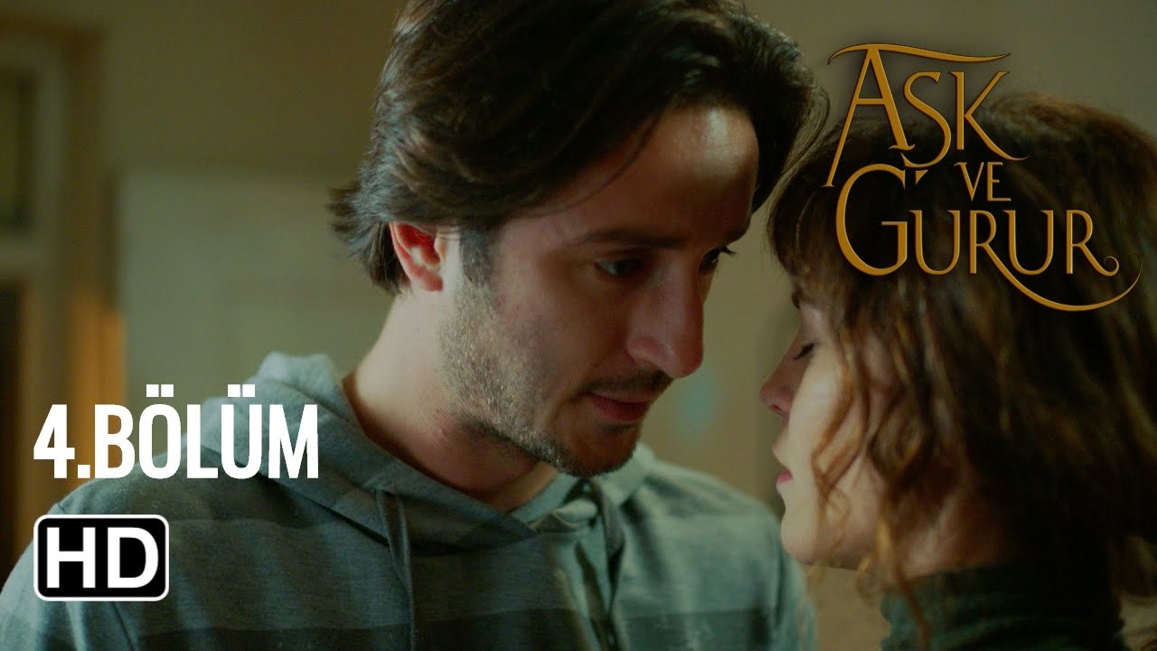 Aşk Ve Gurur 4.Bölüm ᴴᴰ