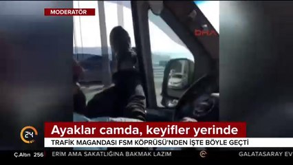 Trafik magandası FSM Köprüsü'nden işte böyle geçmiş