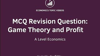 MCQ Revision Question - Game Theory and Profits