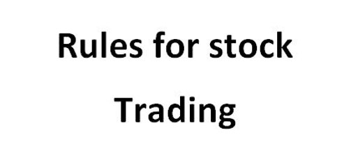 Rules for for stock trading