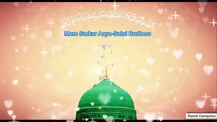 Mere Sarkar Aaye - Sabri Brothers - Danish Enterprises