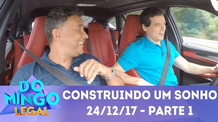 Construindo Um Sonho - 24.12.17 - Parte 1