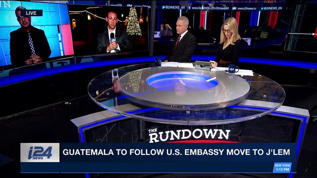 THE RUNDOWN | Guatemala to follow U.S. Embassy move to J'lem | Monday, December 25thy 2017