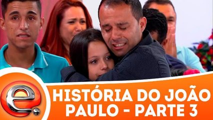 História do João Paulo - 24.12.17 - Parte 3