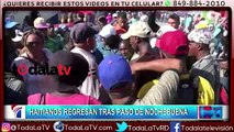 Decenas de haitianos regresan tras paso de nochebuena-Noticias SIN-Video
