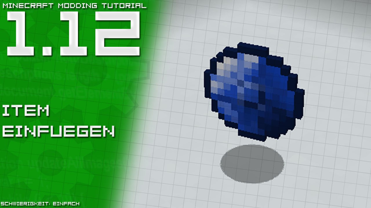 Item einfügen | Minecraft Modding Tutorial [1.12 | DE/GER]