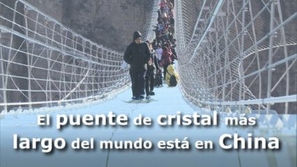 Inauguran en China el puente de cristal más largo del mundo