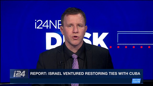 i24NEWS DESK | Report: Israel ventured restoring ties with Cuba | Monday, December 25th 2017